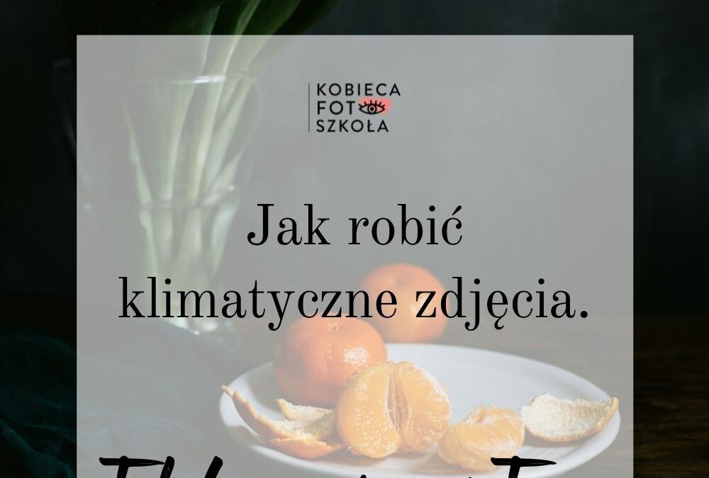 Ciemne i&nbsp;klimatyczne zdjęcia —&nbsp;zaprzyjaźnij się z&nbsp;korektą ekspozycji